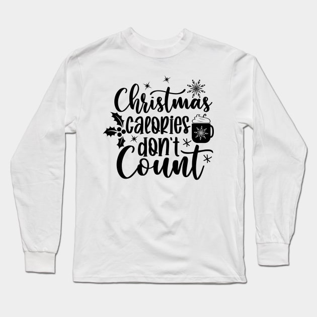 Christmas calories don't count Long Sleeve T-Shirt by MZeeDesigns